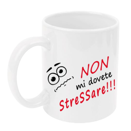 Tazza: non mi dovete stressare