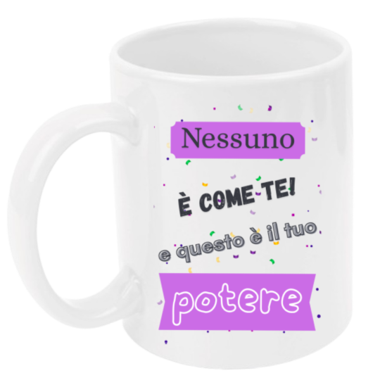 Tazza: nessuno è come te e questo è il tuo potere