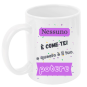 Tazza: nessuno è come te e questo è il tuo potere