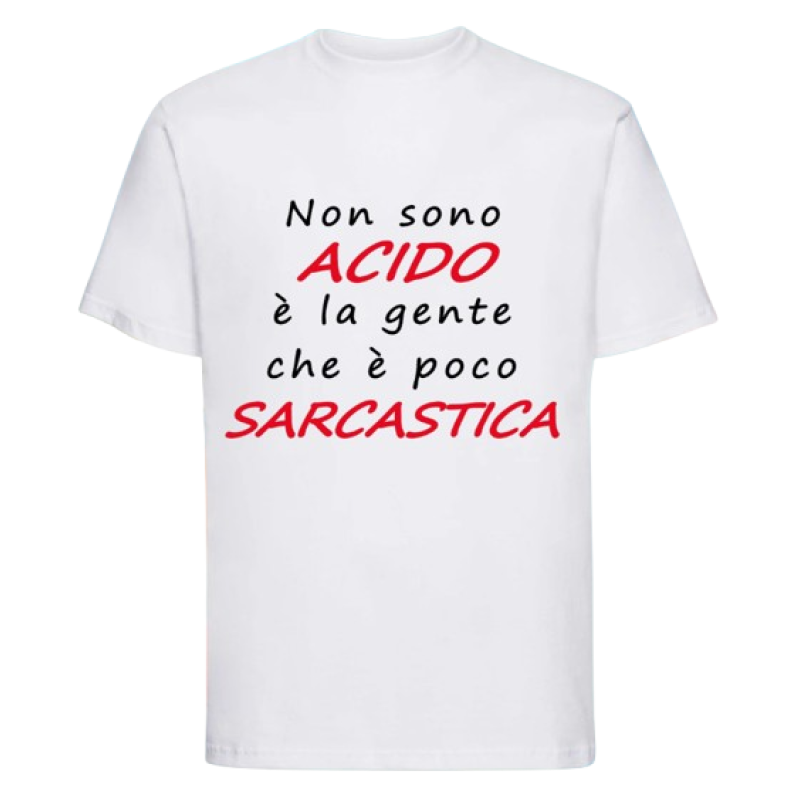 Maglietta: non sono acido è la gente che è poco sarcastica