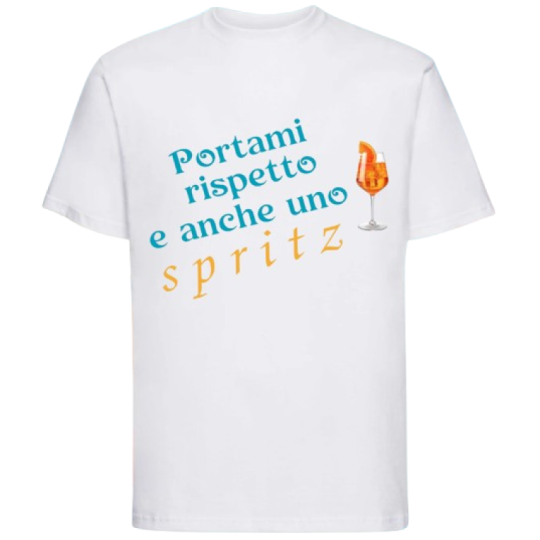 Maglietta: portami rispetto e anche uno spritz