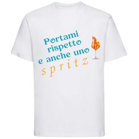 Maglietta: portami rispetto e anche uno spritz