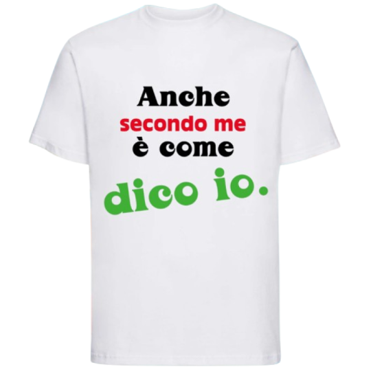 Maglietta: anche secondo me è come dico io
