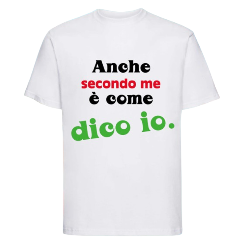 Maglietta: anche secondo me è come dico io