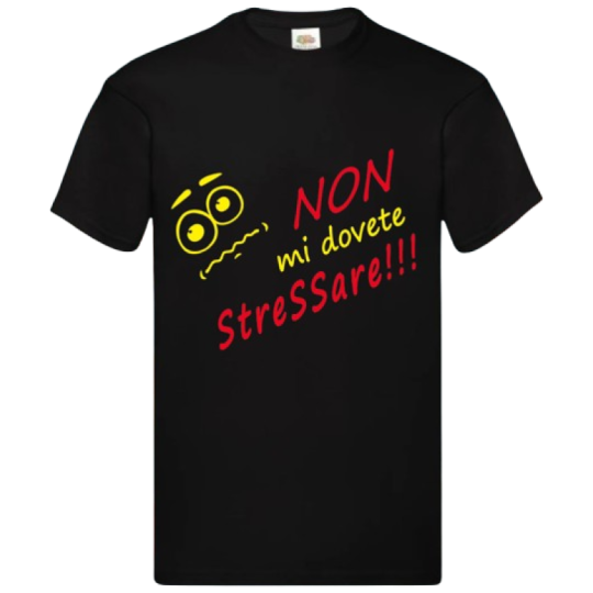 Maglietta: non mi dovete stressare (nera)