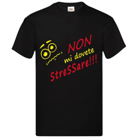 Maglietta: non mi dovete stressare (nera)