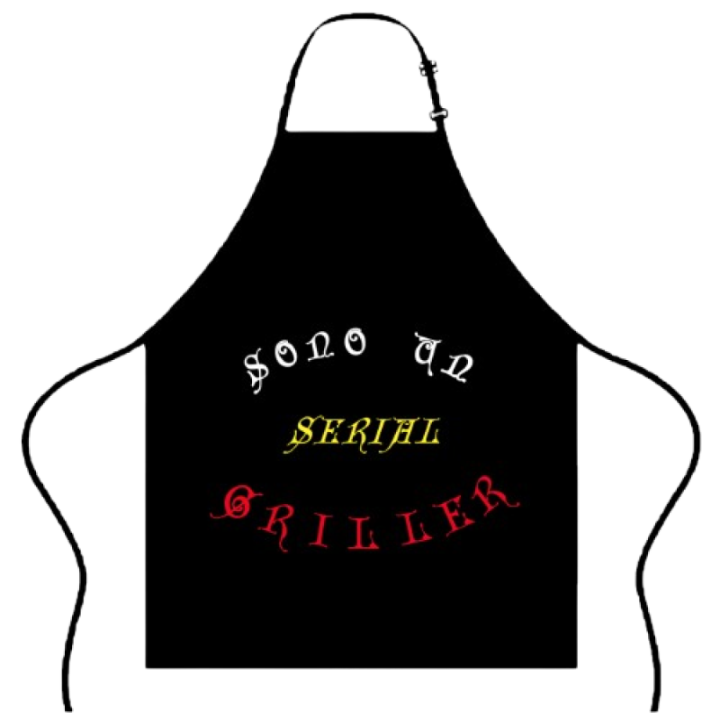 Grembiule: Sono un serial griller
