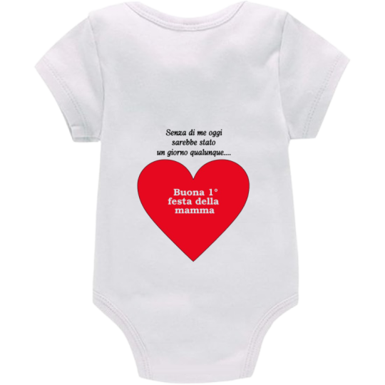 Body: senza di me oggi sarebbe stato un giorno qualunque: Buona 1° festa della mamma