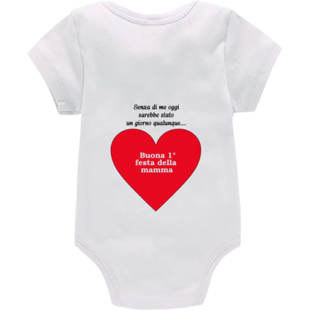Body: senza di me oggi sarebbe stato un giorno qualunque: Buona 1° festa della mamma