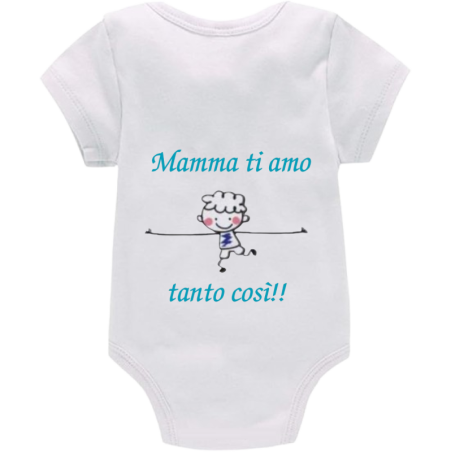 Body: mamma ti amo tanto così!! (maschio)