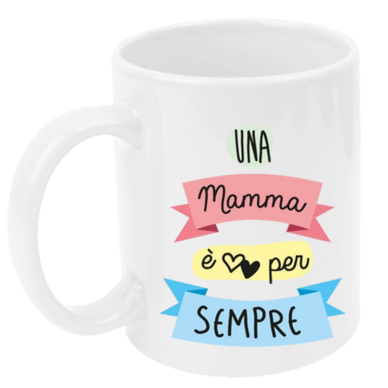 Tazza: una mamma è per sempre